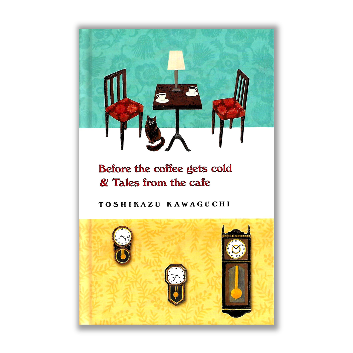 Before the Coffee gets Cold & Tales from the Cafe by Toshikazu Kawaguchi Riwayat Before the Coffee gets Cold & Tales from the Cafe by Toshikazu Kawaguchi Riwayat