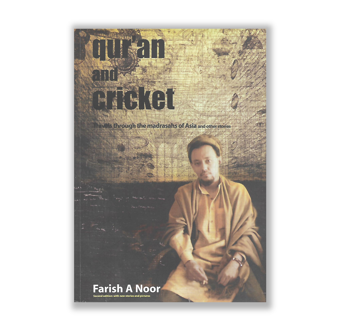 Qu'ran and Cricket : Travels Through the Madrasah of Asia and other ...
